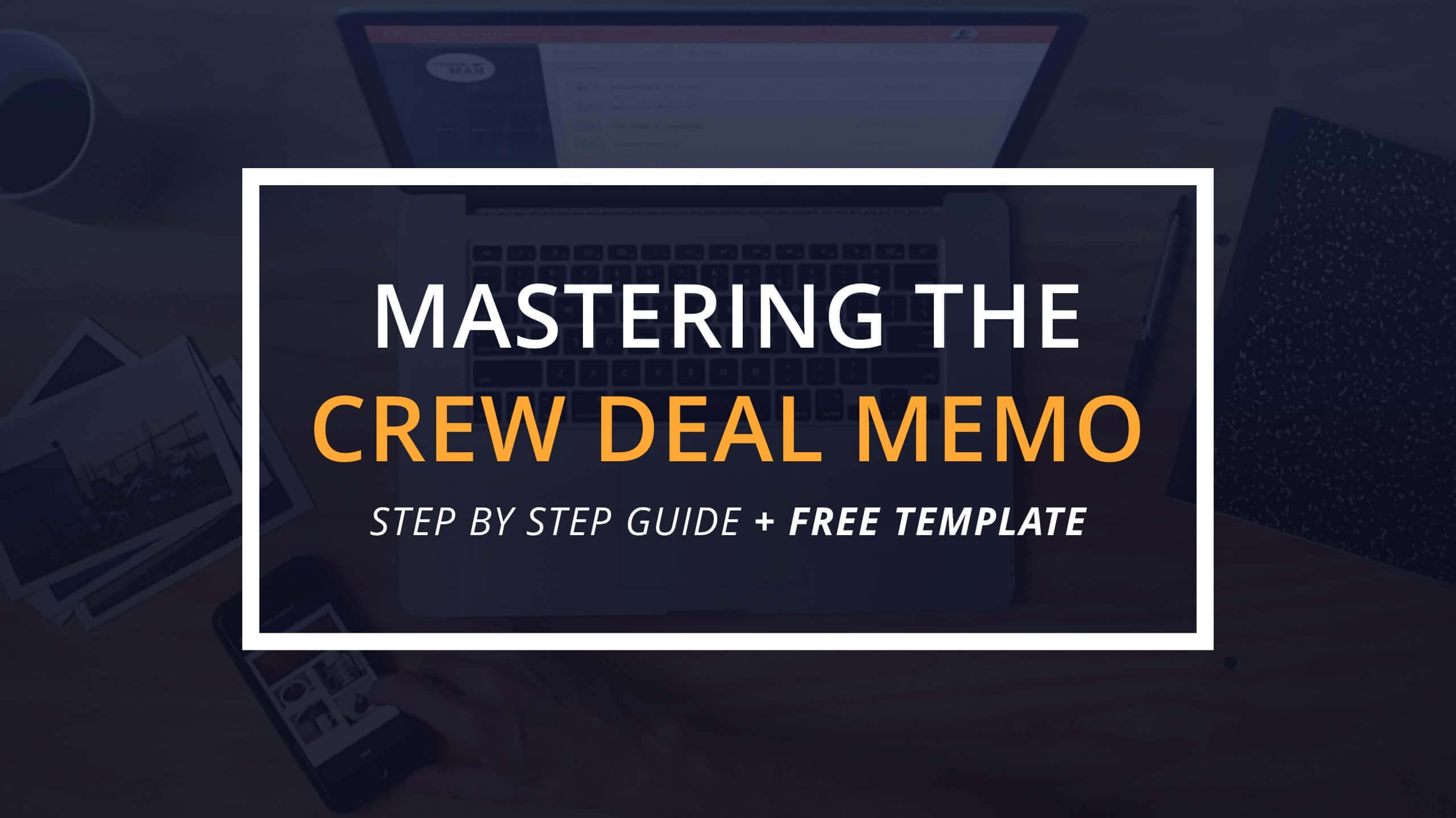Mastering the Crew Deal Memo Template - Featured - StudioBinder